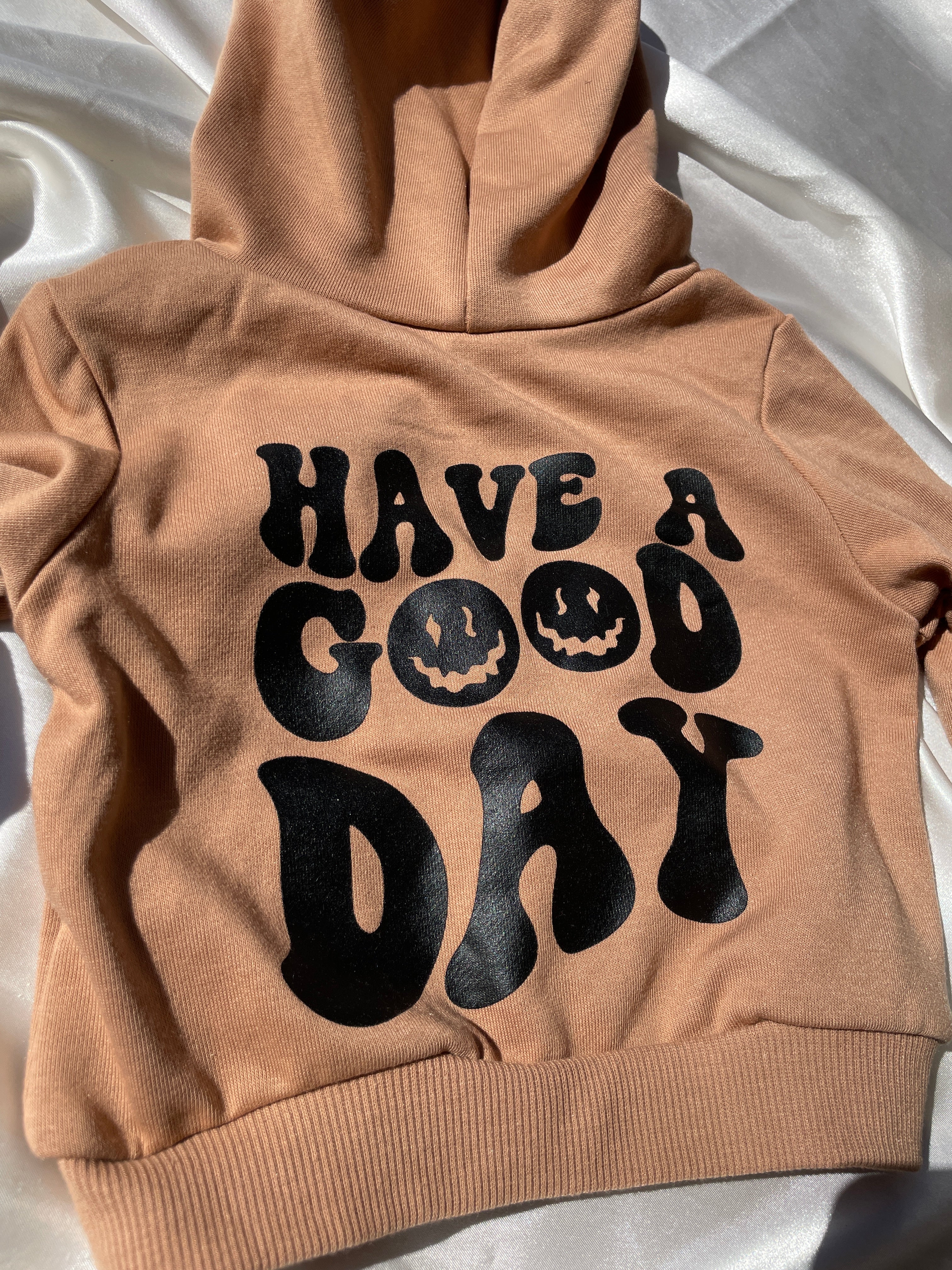 Have A Good Day Toddler Hoodie